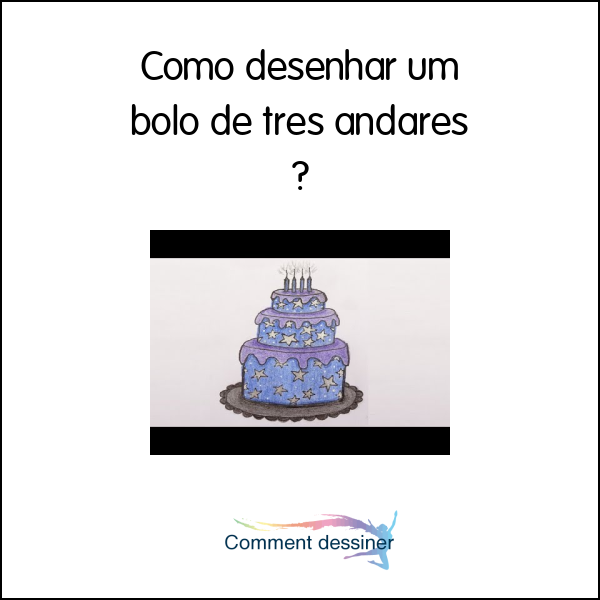 Como desenhar um bolo de tres andares